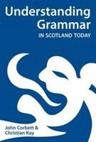 bokomslag Understanding Grammar in Scotland Today