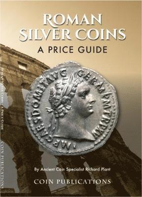 Richard Plant - Roman Silver Coins, Häftad
