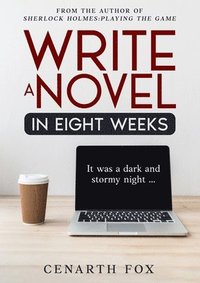 bokomslag Write a Novel in Eight Weeks