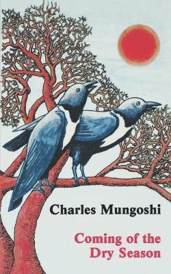 Charles Mungoshi - Coming of the Dry Season, Häftad