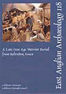 EAA 118: A Late Iron Age Warrior Burial from Kelvedon, Essex 1