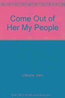 Come Out of Her My People 1