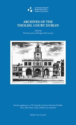 Archives of the Tholsel Court, Dublin 1
