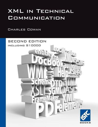 bokomslag XML in Technical Communication (second Edition)