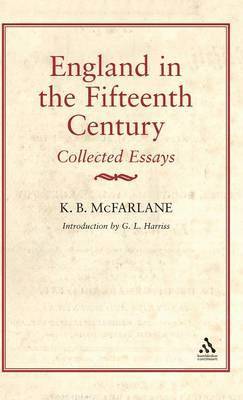 K. B. McFarlane - England in the Fifteenth Century, Inbunden