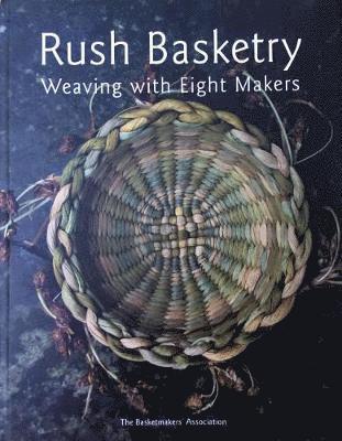 Clair Murphy - Rush Basketry, Inbunden