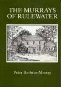 bokomslag The Murrays of Rulewater