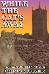 bokomslag While the Cat's Away - An Exmoor Escapade