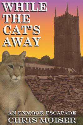 While the Cat's Away - An Exmoor Escapade 1