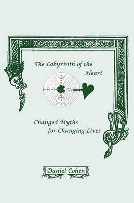 Daniel Cohen - Labyrinth of the Heart, Häftad