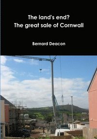 bokomslag The Land's End? The Great Sale of Cornwall