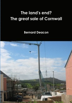 bokomslag Land's End? The Great Sale of Cornwall
