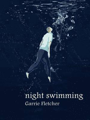 Garrie Fletcher - Night Swimming, Häftad