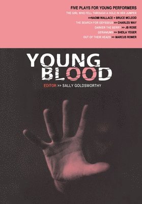 Naomi Wallace, Bruce McLeod, Charles Way, JB Rose, Sheila Yeger, Marcus Romer, Sally Goldsworthy - Young Blood, Häftad