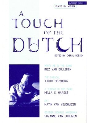 Inez Van Dulleman, Judith Herzberg, Hella S. Haasse, Matin Van Veldhuizen, Suzanne Van Lohuizen, Cheryl Robson - Touch of the Dutch, Häftad