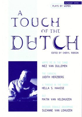Inez Van Dulleman, Judith Herzberg, Hella S. Haasse, Matin Van Veldhuizen, Suzanne Van Lohuizen, Inez van Dulleman, Hella S Haasse, Matin van Veldhuizen, Inez van Dullemen, Judith Hezberg, Hella Haasse, Cheryl Robson - Touch of the Dutch, Häftad