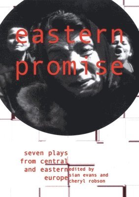 Gabriela Preissova, Krystyna Kofta, Vera Filo, Sladjana Vujovic, Alina Nelega, Elena Popova, Biljana Srbljanovic, Sian Evans, Cheryl Robson - Eastern Promise, Häftad