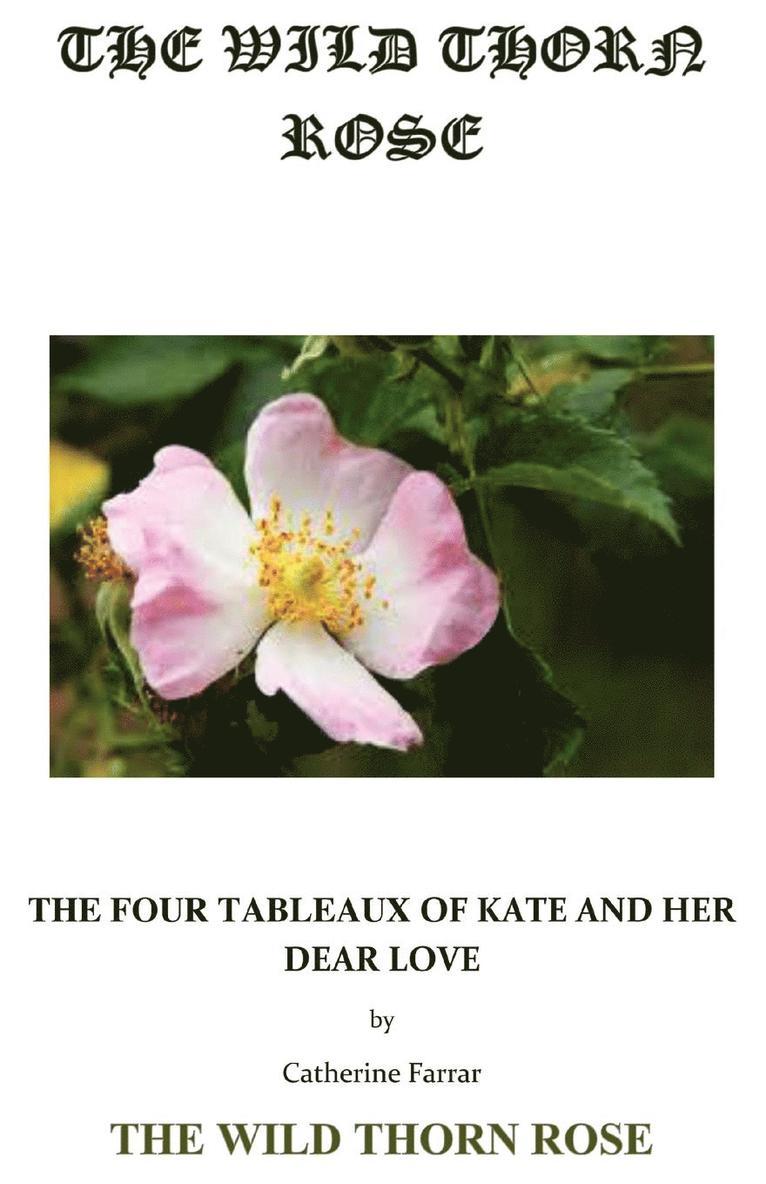 The Wild Thorn Rose 1