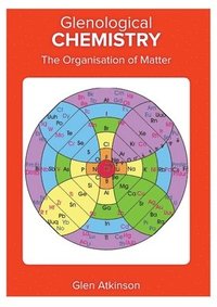bokomslag Glenological Chemistry: The Organisation of Matter