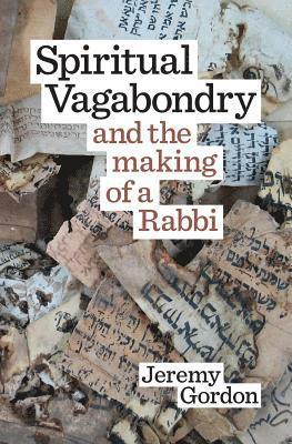 bokomslag Spiritual Vagabondry: and the Making of a Rabbi