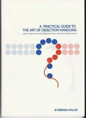 Practical Guide to the Art of Objection Handling