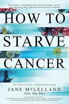 bokomslag How to Starve Cancer