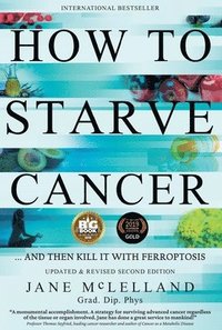 bokomslag How to Starve Cancer