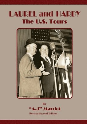 A.J MARRIOT - LAUREL and HARDY - The U.S. Tours, Häftad