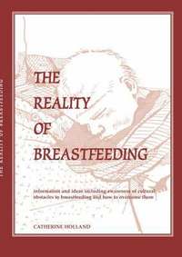 bokomslag The Reality of Breastfeeding