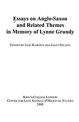 Essays on Anglo-Saxon and Related Themes in Memory of Lynne Grundy 1