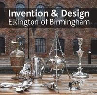 bokomslag Invention & design: Elkington of Birmingham