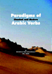 Muhammad Saed Abdul-Rahman - Paradigms of Classical and Modern Arabic Verbs, Häftad