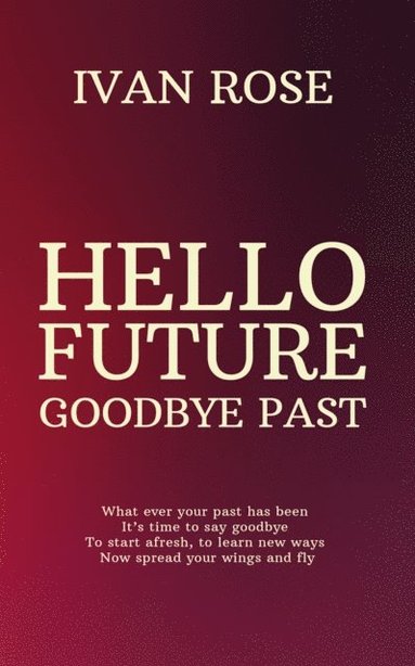 bokomslag Hello future Goodbye past