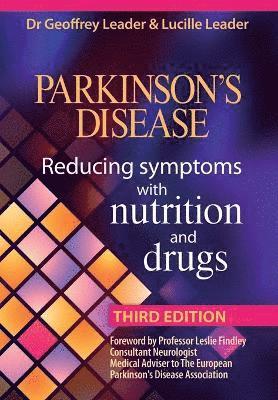 bokomslag Parkinson's Disease - Reducing Symptoms with Nutrition and Drugs 2017 Revised Edition