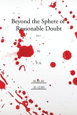 Beyond the Sphere of Reasonable Doubt: Pt. 1 Diaries of Virtual Alien, 2001-2003 1