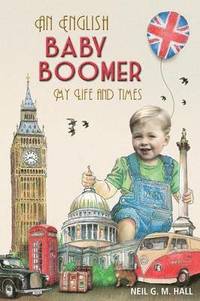 bokomslag English Baby Boomer - My Life and Times