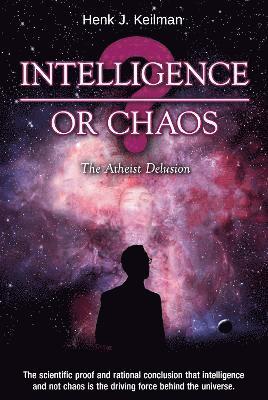 Intelligence or Chaos 1