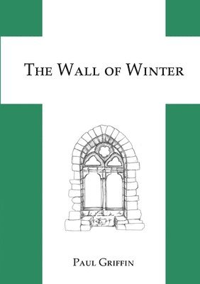 Paul Griffin - Wall of Winter, Häftad