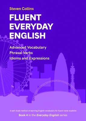Steven Collins - Fluent Everyday English, Häftad