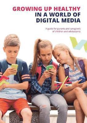 Richard Brinton, Michaela Glockler - Growing up Healthy in a World of Digital Media, Häftad