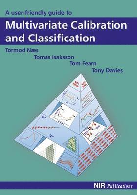 Tormod Naes, Tomas Isaksson, Tom Fearn - User-friendly Guide to Multivariate Calibration and Classification, Inbunden
