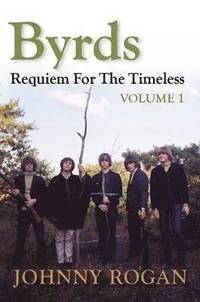 bokomslag Byrds: Requiem for the Timeless: Volume 1