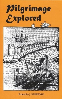 J. Stopford, Jennie Stopford - Pilgrimage Explored, Inbunden
