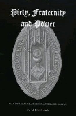 David Crouch - Piety, Fraternity and Power, Inbunden