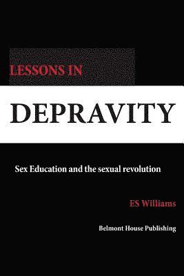 Lessons in Depravity 1