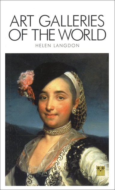 Helen Langdon - Art Galleries of the World, Inbunden