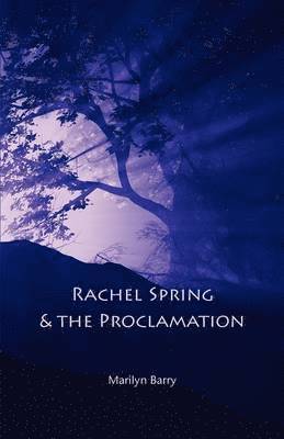 Marilyn Barry - Rachel Spring and the Proclamation, Häftad