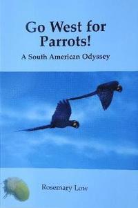 bokomslag Go West for Parrots!