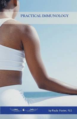 Fls Paula J Foster, Fls Paula J. Foster, Paula J Foster, FLS, Claire L. Simsek - Practical Immunology, Häftad