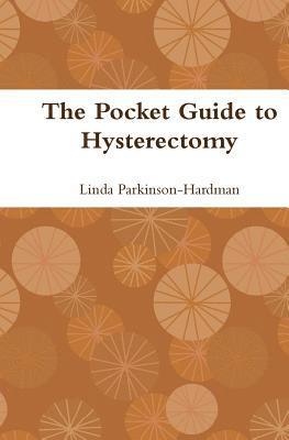 The Pocket Guide to Hysterectomy 1